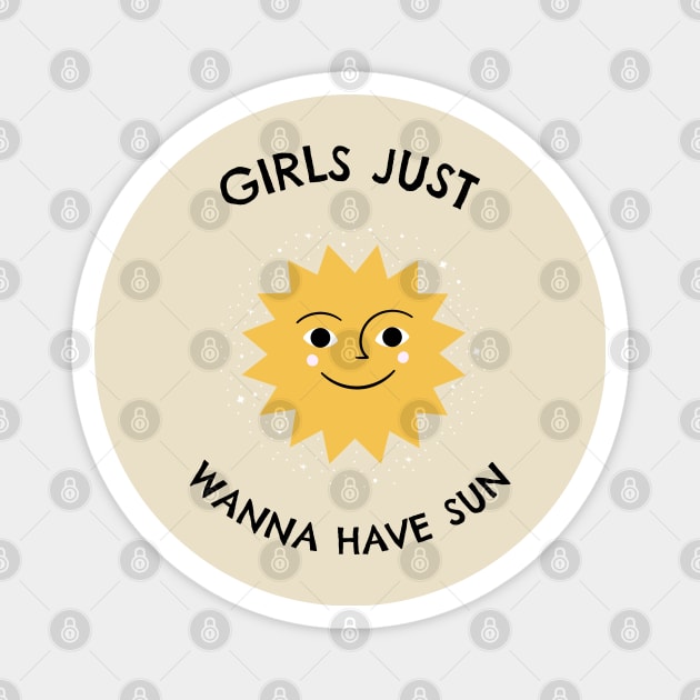 Girls Just Wanna Have Sun Magnet by stokedstore